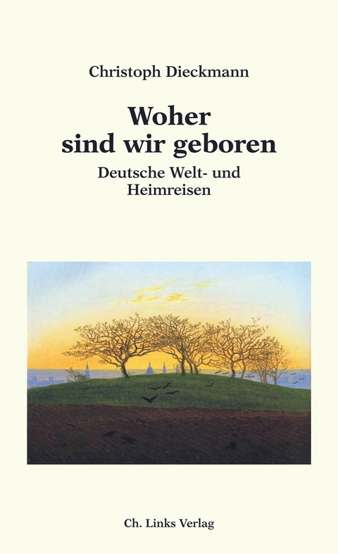 Woher sind wir geboren - Christoph Dieckmann