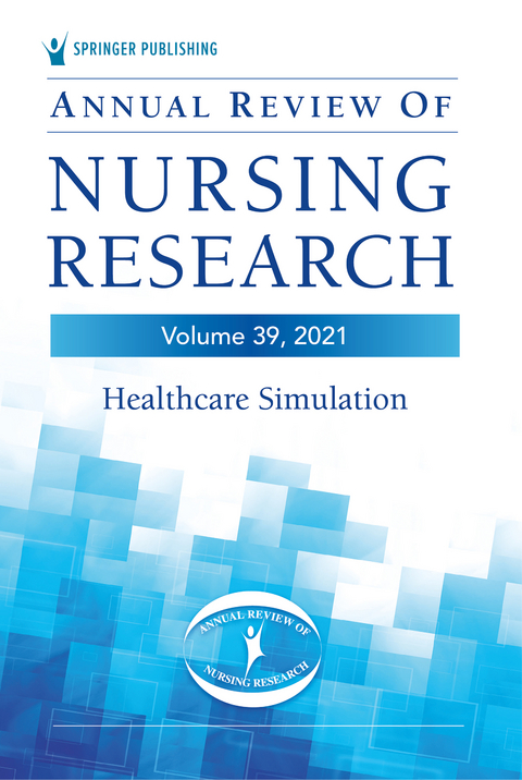 Annual Review of Nursing Research, Volume 39 - 