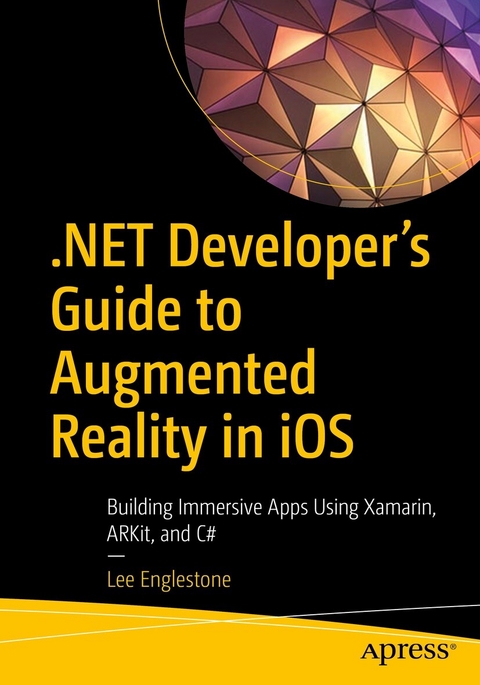 .NET Developer's Guide to Augmented Reality in iOS -  Lee Englestone