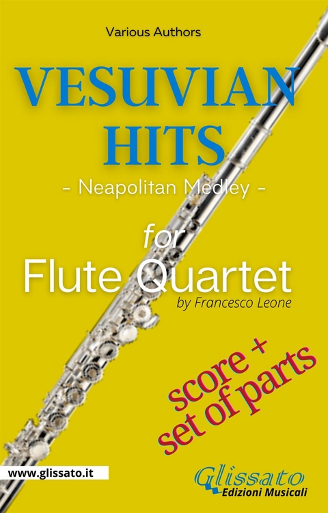 (Score) Vesuvian Hits for Flute Quartet - Ernesto de Curtis, Luigi Denza, Edoardo Di Capua, Salvatore Gambardella, a cura di Francesco Leone