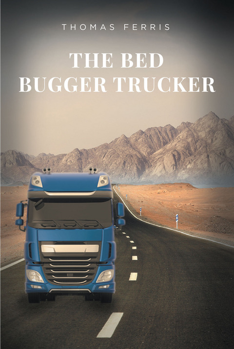 Bed Bugger Trucker -  Thomas Ferris