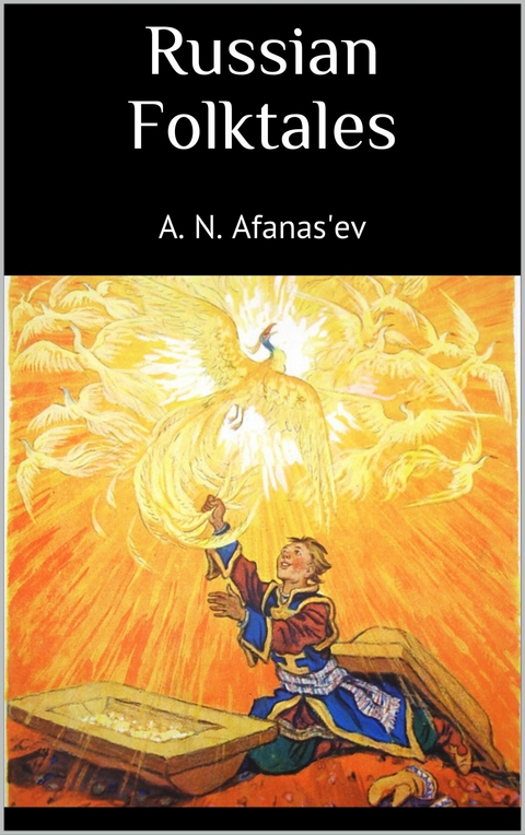 Russian Folktales - A. N. Afanas'ev