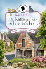 Die Katze und die Leiche in der Scheune -  Kate High