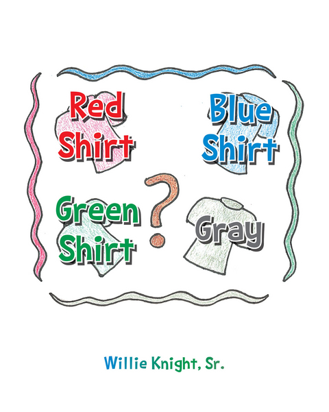 Red Shirt, Blue Shirt, Green Shirt, Grey -  Knight  Willie