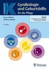 Gynäkologie und Geburtshilfe für Pflegeberufe -  Xaver Skibbe,  Andrea Löseke
