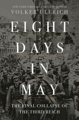 Eight Days in May -  Volker Ullrich