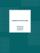 Roman Stoicism - Edward Vernon Arnold