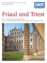 DuMont Kunst-Reiseführer Friaul und Triest - Zimmermanns, Klaus; Ulmer, Christoph; Theil, Andrea C.