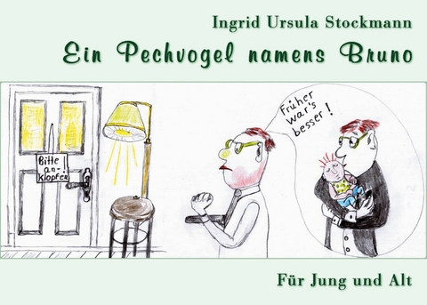 Ein Pechvogel namens Bruno - Ingrid Ursula Stockmann