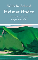 Heimat finden -  Wilhelm Schmid