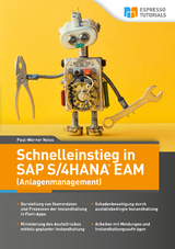 Schnelleinstieg in SAP S/4HANA EAM (Anlagenmanagement) - Paul-Werner Neiss