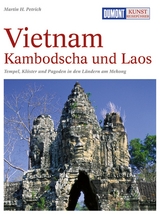 DuMont Kunst-Reiseführer Vietnam, Kambodscha und Laos - Petrich, Martin H.