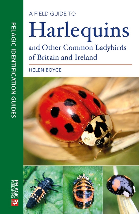 Field Guide to Harlequins and Other Common Ladybirds of Britain and Ireland -  Helen B. C. Boyce