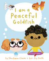 I Am a Peaceful Goldfish - Shoshana Chaim