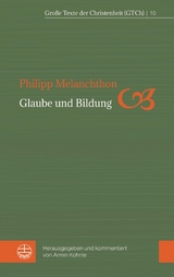 Glaube und Bildung - Philipp Melanchthon