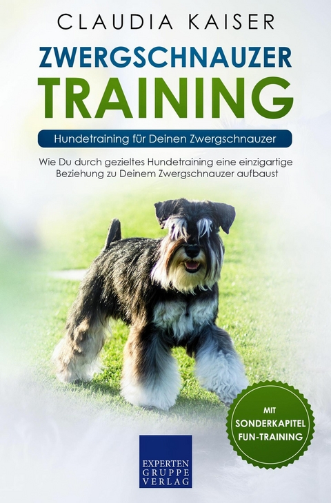 Zwergschnauzer Training: Hundetraining für Deinen Zwergschnauzer - Claudia Kaiser