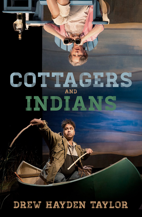 Cottagers and Indians -  Drew Hayden Taylor