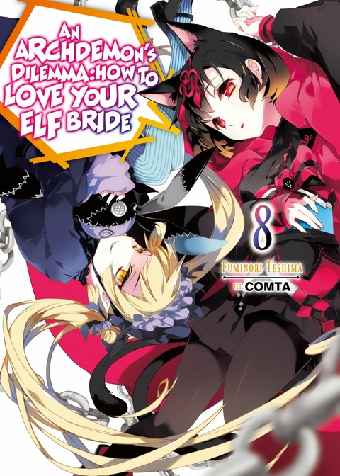 An Archdemon's Dilemma: How to Love Your Elf Bride: Volume 8 - Fuminori Teshima