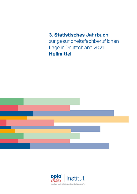 3. Statistisches Jahrbuch zur gesundheitsfachberuflichen Lage in Deutschland 2021 - 