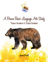 A Brown Bear’s Language Arts Study - Jamie Gault