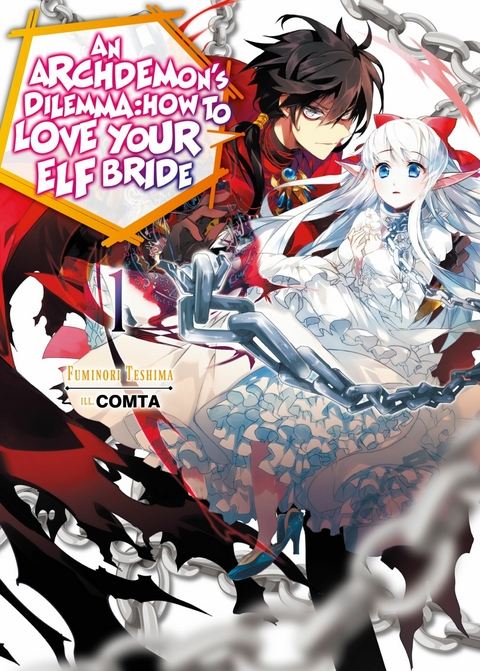 An Archdemon's Dilemma: How to Love Your Elf Bride: Volume 1 - Fuminori Teshima