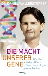 Die Macht unserer Gene -  Daniel Wallerstorfer