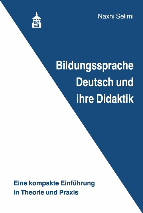 Bildungssprache Deutsch und ihre Didaktik - Naxhi Selimi