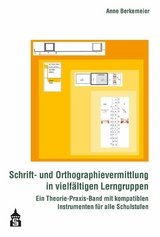 Schrift- und Orthographievermittlung in vielfältigen Lerngruppen - Anne Berkemeier