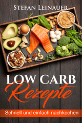 Low Carb Rezepte - Stefan Leinauer