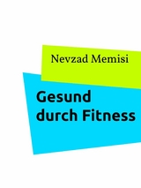 Gesund durch Fitness - Nevzad Memisi