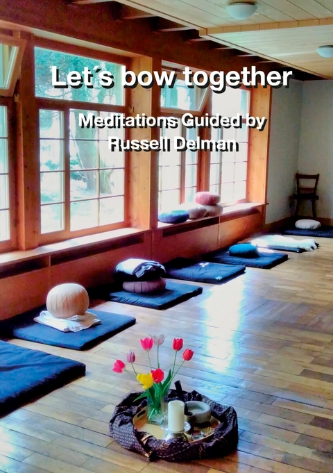 Let´s bow together -  Russell Delman