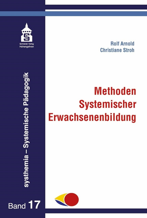 Methoden Systemischer Erwachsenenbildung - Christiane Stroh, Rolf Arnold