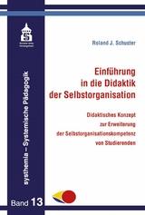 Einführung in die Didaktik der Selbstorganisation - Roland J. Schuster