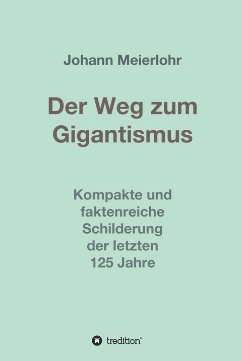 Der Weg zum Gigantismus - Johann Meierlohr