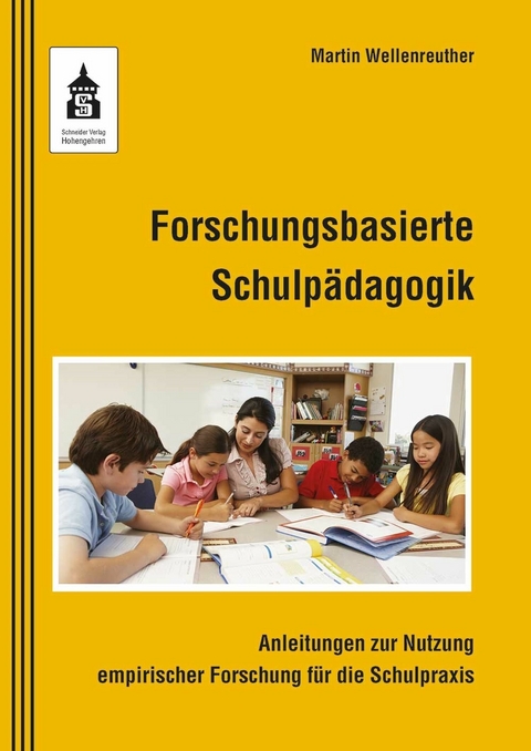 Forschungsbasierte Schulpädagogik - Martin Wellenreuther