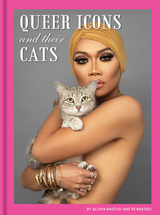 Queer Icons and Their Cats - Alison Nastasi, PJ Nastasi