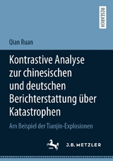 Kontrastive Analyse zur chinesischen und deutschen Berichterstattung über Katastrophen - Qian Ruan