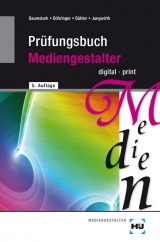 Prüfungsbuch Mediengestalter  digital/print - Armin Baumstark, Joachim Böhringer, Peter Bühler, Franz Jungwirth