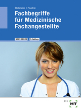 Fachbegriffe für Medizinische Fachangestellte - Winfried Dr. Stollmaier, Christa Dr. Feuchte