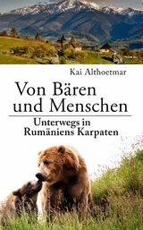 Von Bären und Menschen -  Kai Althoetmar
