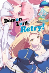 Demon Lord, Retry! Volume 2 - Kurone Kanzaki