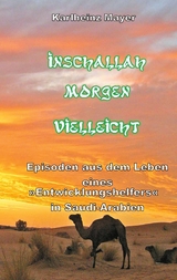 Inschallah Morgen Vielleicht - Karlheinz Mayer