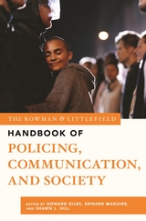 Rowman & Littlefield Handbook of Policing, Communication, and Society - 