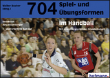 704 Spiel- und Übungsformen im Handball - Baumberger, Jürg