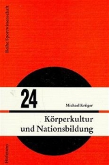 Körperkultur und Nationsbildung - Michael Krüger