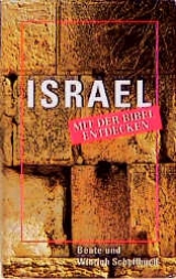 Israel mit der Bibel entdecken - Beate Scheffbuch