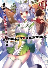 How a Realist Hero Rebuilt the Kingdom: Volume 7 -  Dojyomaru