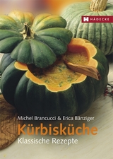 Kürbisküche - Michel Brancucci, Erica Bänziger