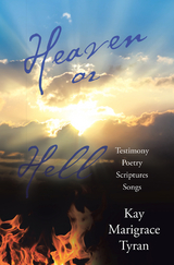 Heaven or Hell - Kay Marigrace Tyran