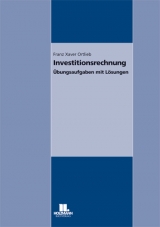 Arbeitsheft Investitionsrechnung - Ortlieb, Franz X